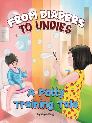 cover image of From Diapers to Undies--A Potty Training Tale